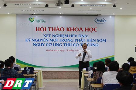 HỘI THẢO KHOA HỌC VỀ PHÁT HIỆN SỚM NGUY CƠ UNG THƯ CỔ TỬ CUNG